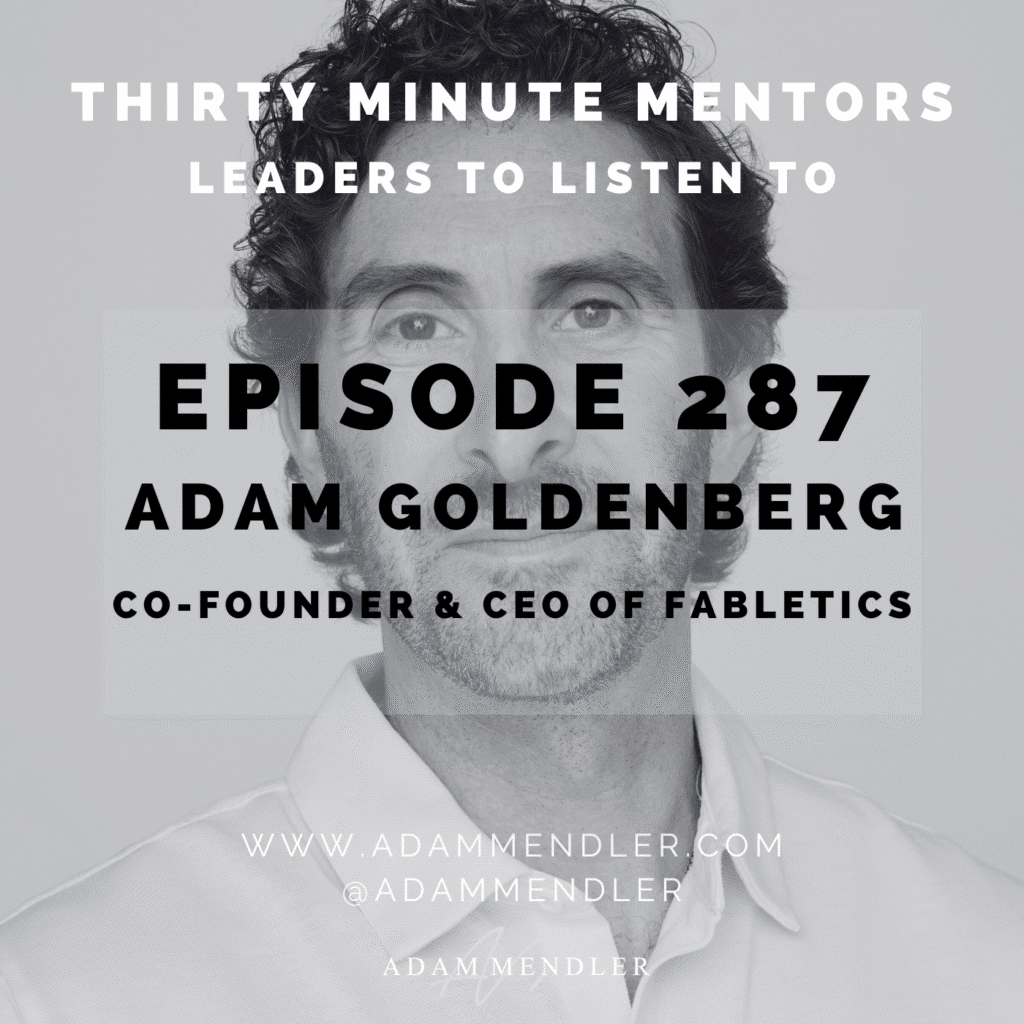 Episode 287: Fabletics Co-Founder and CEO Adam Goldenberg